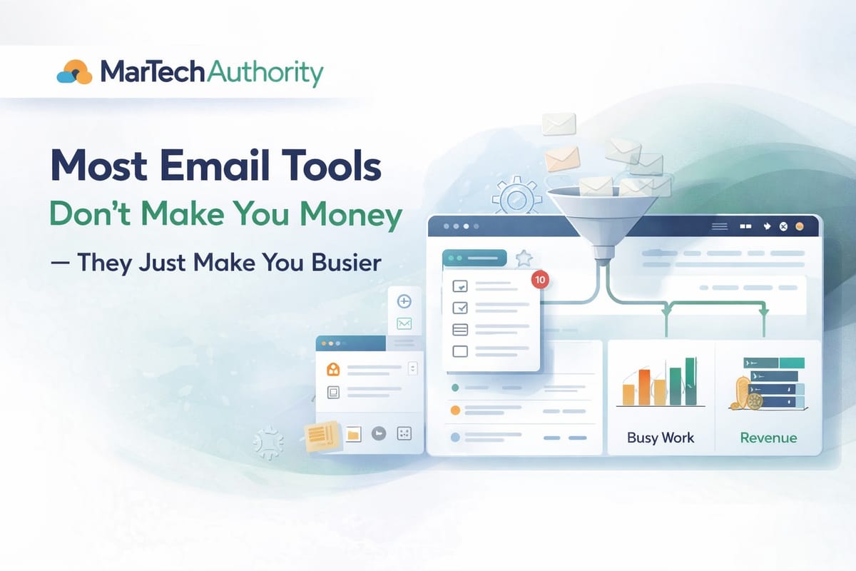 Most Email Tools Don’t Make You Money — They Just Make You Busier
